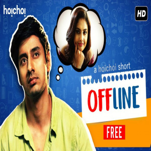 Offline (অফলাইন) | Bengali Short Film | Farhan | Sairity | Free Episode | hoichoi Shorts